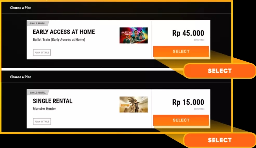 <p>Pilih "Select" pada harga yang tertera, untuk PVOD seharga 45.000 (ditandai dengan Early Access at Home) &amp; TVOD seharga 15.000 atau 22.000</p>