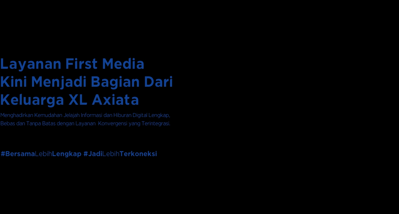 First Media Menjadi Bagian XL Axiata